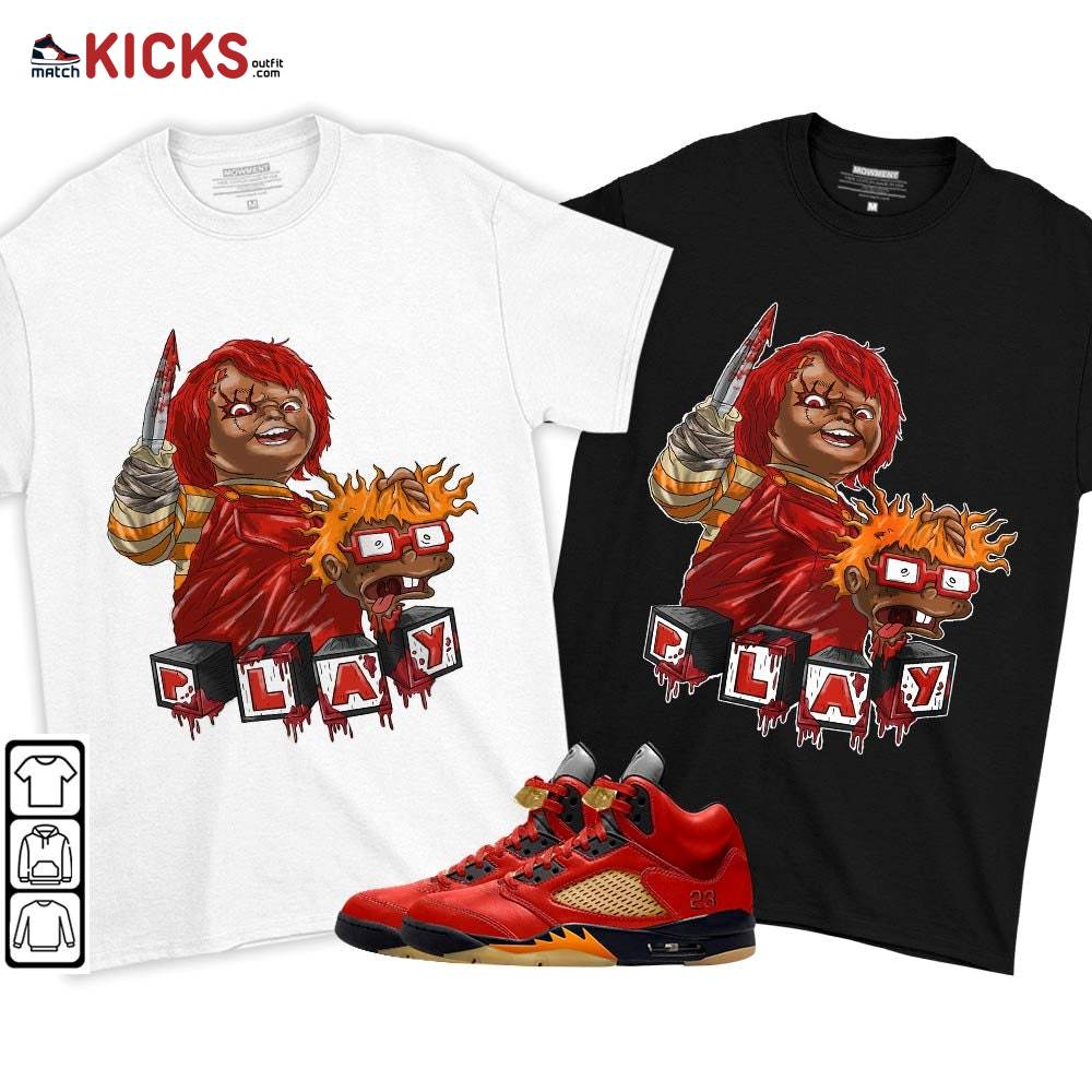 Chucky Chuckie Kills Sneaker Shirt Match 5 Dunk On Mars, Jordan 5 Mars For Her MKO T-Shirt Chucky Chuckie Kills Sneaker Shirt Match 5 Dunk On Mars, Jordan 5 Mars For Her MKO T-Shirt