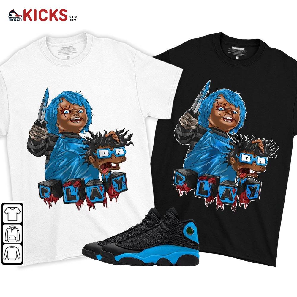 Chucky Chuckie Kills Sneaker Shirt Match Black University Blue 13s, Jordan 13 Black University Blue 2022 MKO T-Shirt Chucky Chuckie Kills Sneaker Shirt Match Black University Blue 13s, Jordan 13 Black University Blue 2022 MKO T-Shirt