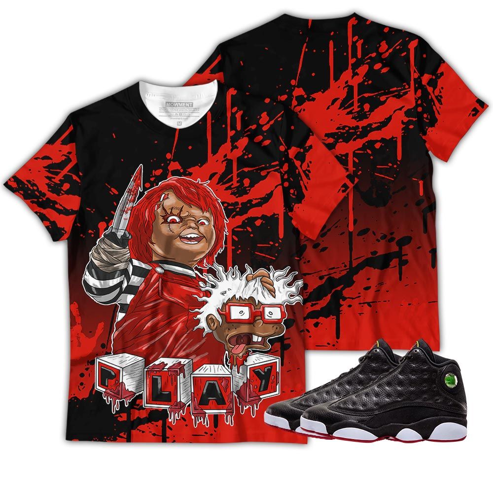 Chucky Killing Sneaker Shirt Match Retro Playoffs 13S, Jordan 13 Playoffs Hoodie Sweatshirt Tee All Over Print MKO Shirt Chucky Killing Sneaker Shirt Match Retro Playoffs 13S, Jordan 13 Playoffs Hoodie Sweatshirt Tee All Over Print MKO Shirt