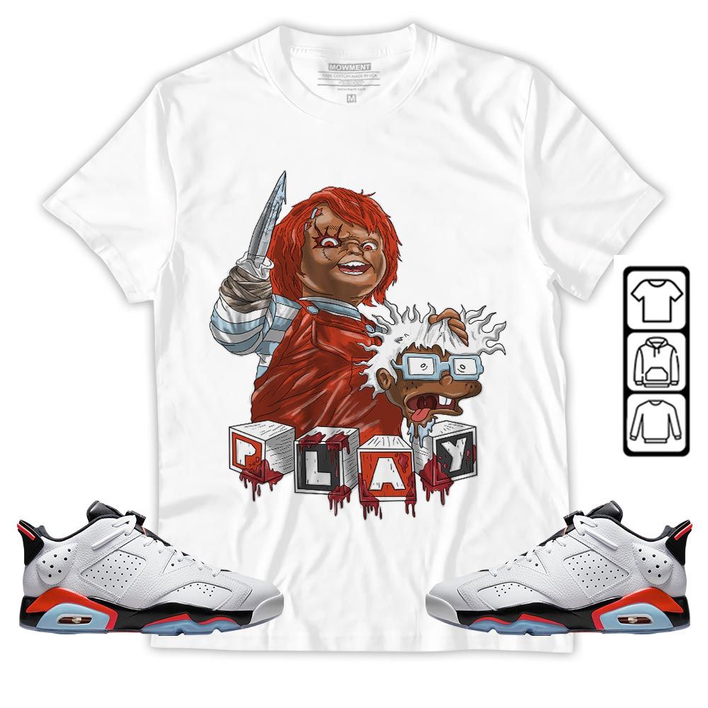 Chucky Kills Sneaker Shirt Match Golf White Infrared 6s, Jordan 6 Low Infrared MKO T-Shirt Chucky Kills Sneaker Shirt Match Golf White Infrared 6s, Jordan 6 Low Infrared MKO T-Shirt
