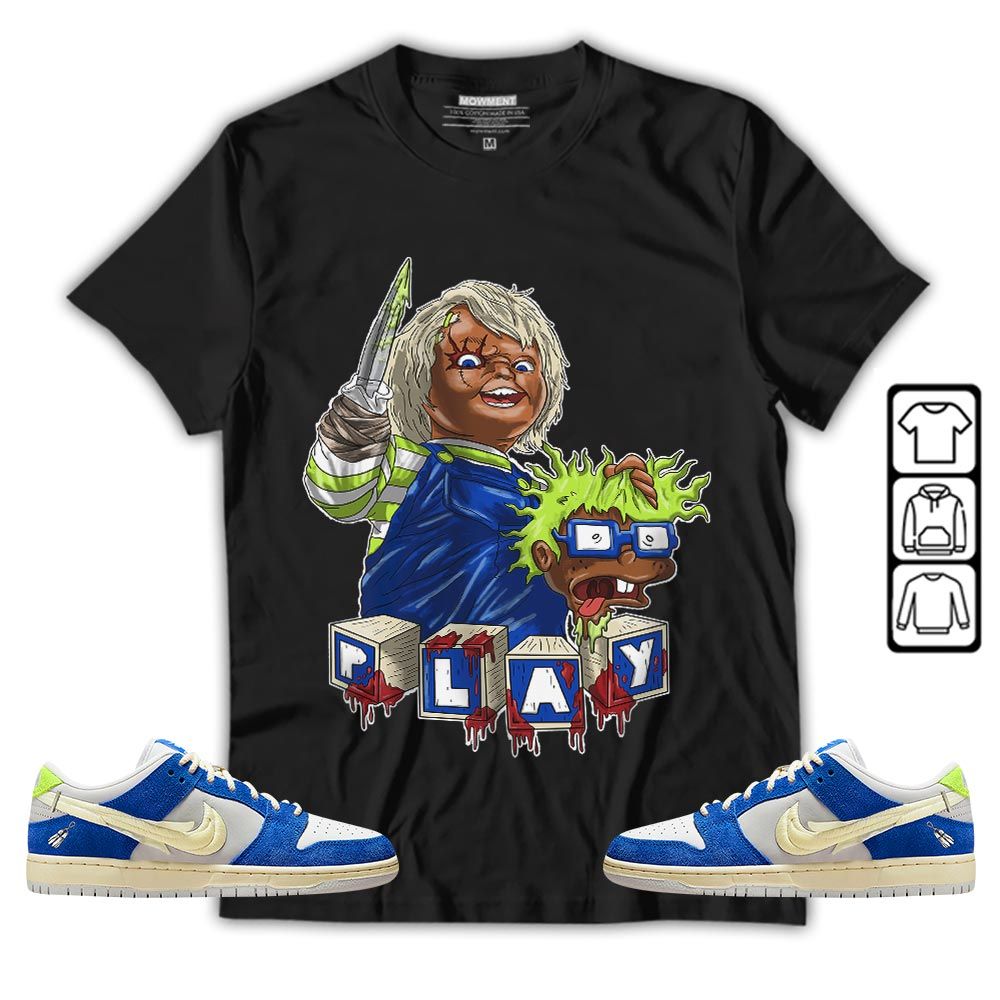 Chucky Kills Sneaker Shirt Match Low Fly Streetwear, SB Dunk Low Fly Streetwear MKO T-Shirt Chucky Kills Sneaker Shirt Match Low Fly Streetwear, SB Dunk Low Fly Streetwear MKO T-Shirt
