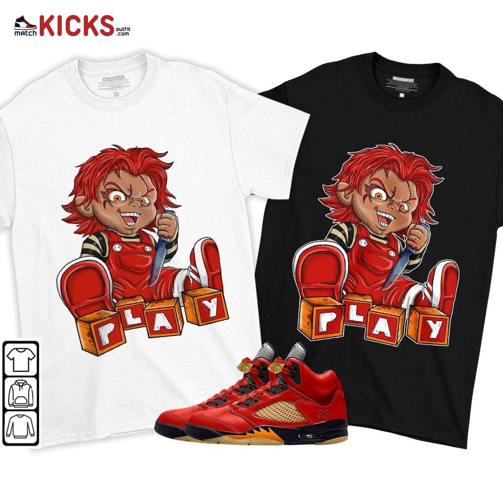 Chucky Play Horror Sneaker Shirt Match 5 Dunk On Mars, Jordan 5 Mars For Her MKO T-Shirt Chucky Play Horror Sneaker Shirt Match 5 Dunk On Mars, Jordan 5 Mars For Her MKO T-Shirt