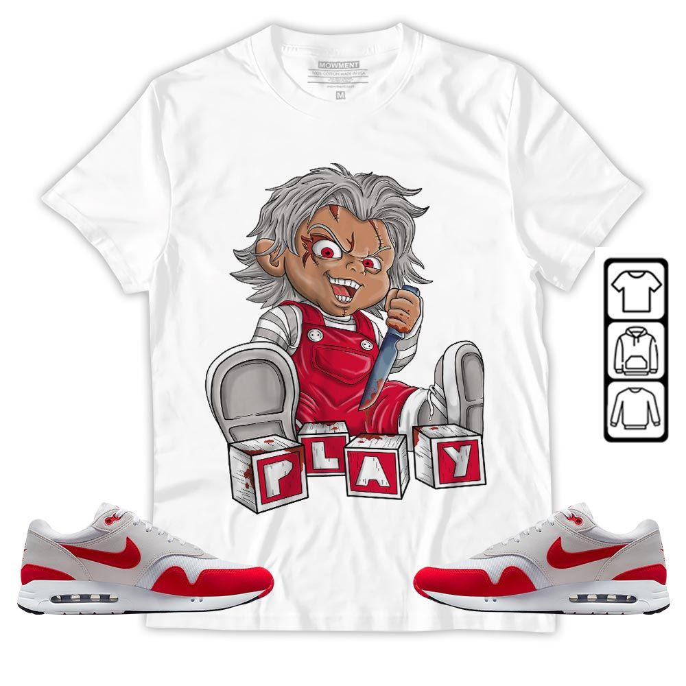 Chucky Play Horror Sneaker Shirt Match Air Max 1 86 Big Bubble, Air Max 1 86 Big Bubble MKO T-Shirt Chucky Play Horror Sneaker Shirt Match Air Max 1 86 Big Bubble, Air Max 1 86 Big Bubble MKO T-Shirt