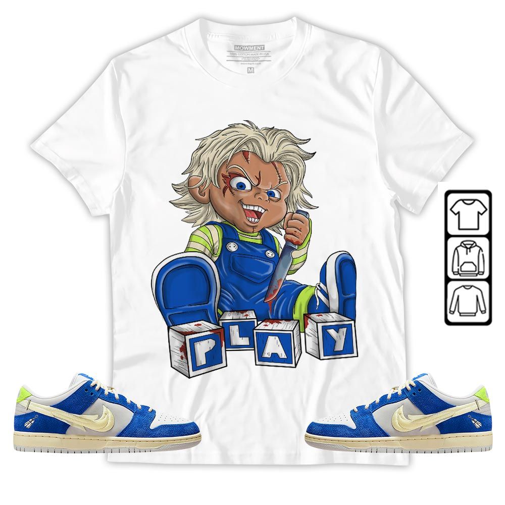 Chucky Play Horror Sneaker Shirt Match Low Fly Streetwear, SB Dunk Low Fly Streetwear MKO T-Shirt Chucky Play Horror Sneaker Shirt Match Low Fly Streetwear, SB Dunk Low Fly Streetwear MKO T-Shirt