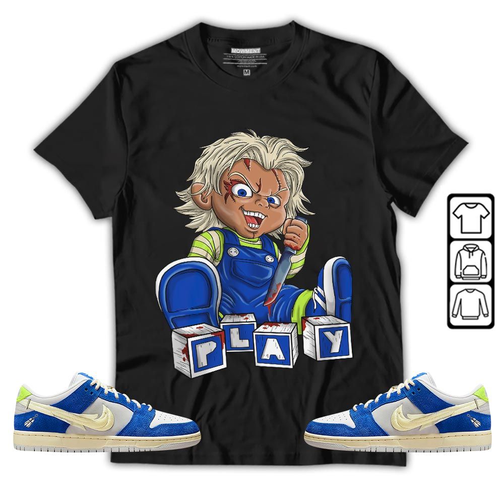 Chucky Play Horror Sneaker Shirt Match Low Fly Streetwear, SB Dunk Low Fly Streetwear MKO T-Shirt Chucky Play Horror Sneaker Shirt Match Low Fly Streetwear, SB Dunk Low Fly Streetwear MKO T-Shirt