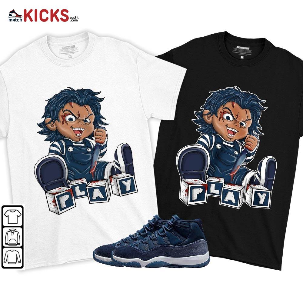 Chucky Play Horror Sneaker Shirt Match Midnight Navy 11s, Jordan 11 Retro Midnight Navy MKO T-Shirt Chucky Play Horror Sneaker Shirt Match Midnight Navy 11s, Jordan 11 Retro Midnight Navy MKO T-Shirt