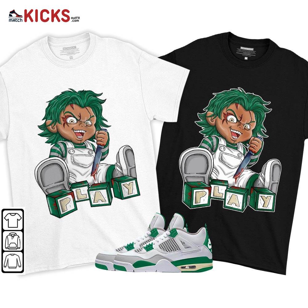 Chucky Play Horror Sneaker Shirt Match Retro Pine Green 4s, Jordan 4 Pine Green MKO T-Shirt