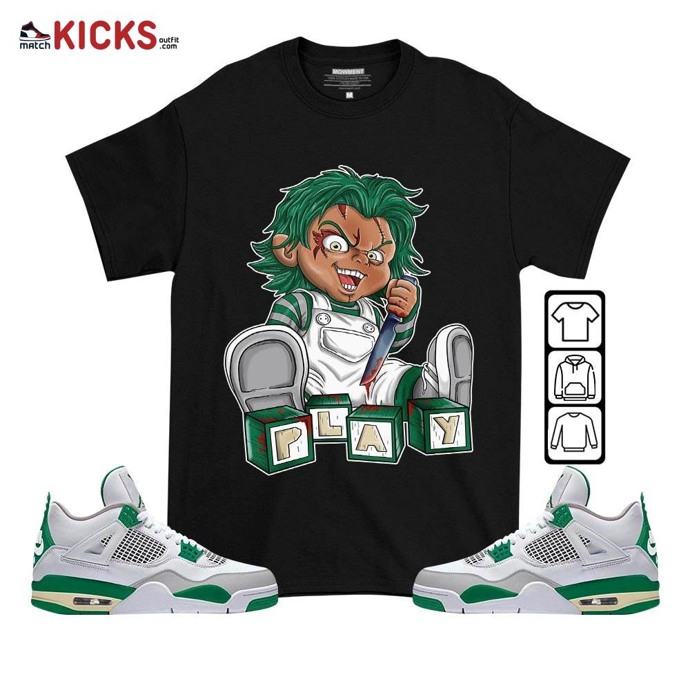 Chucky Play Horror Sneaker Shirt Match Retro Pine Green 4s, Jordan 4 Pine Green MKO T-Shirt