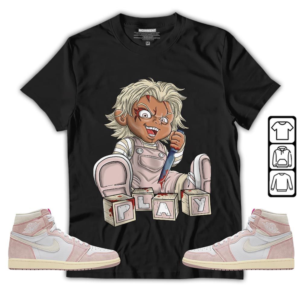 Chucky Play Horror Sneaker Shirt Match Retro Washed Pink 1s, Jordan 1 High OG Washed Pink MKO T-Shirt Chucky Play Horror Sneaker Shirt Match Retro Washed Pink 1s, Jordan 1 High OG Washed Pink MKO T-Shirt