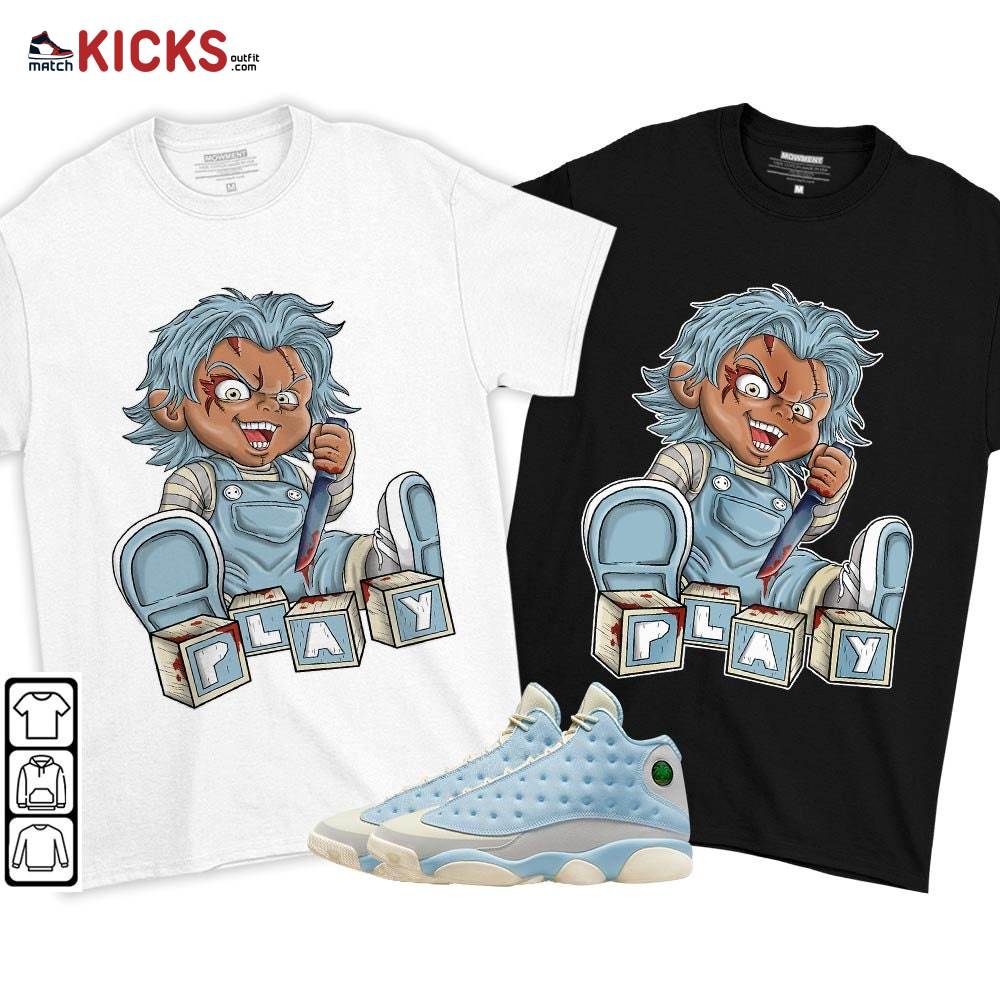 Chucky Play Horror Sneaker Shirt Match SoleFly 13s, Jordan 13 Retro SoleFly MKO T-Shirt Chucky Play Horror Sneaker Shirt Match SoleFly 13s, Jordan 13 Retro SoleFly MKO T-Shirt