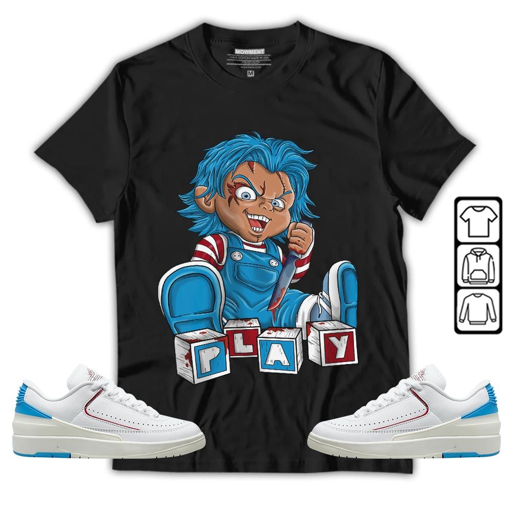 Chucky Play Horror Sneaker Shirt Match University To Chicago 2s, Jordan 2 Low Blue To Chicago MKO T-Shirt