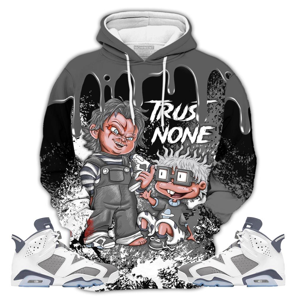 Chucky Trust No One 01 Sneaker Shirt Match Retro Cool Grey 6S, Jordan 6 Cool Grey Hoodie Sweatshirt Tee All Over Print MKO Shirt
