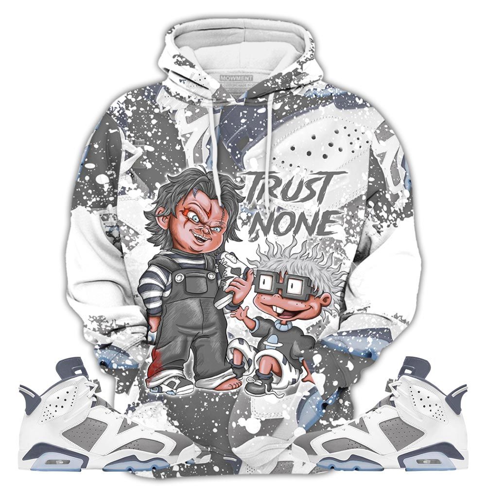 Chucky Trust No One 04 Sneaker Shirt Match Retro Cool Grey 6S, Jordan 6 Cool Grey Hoodie Sweatshirt Tee All Over Print MKO Shirt