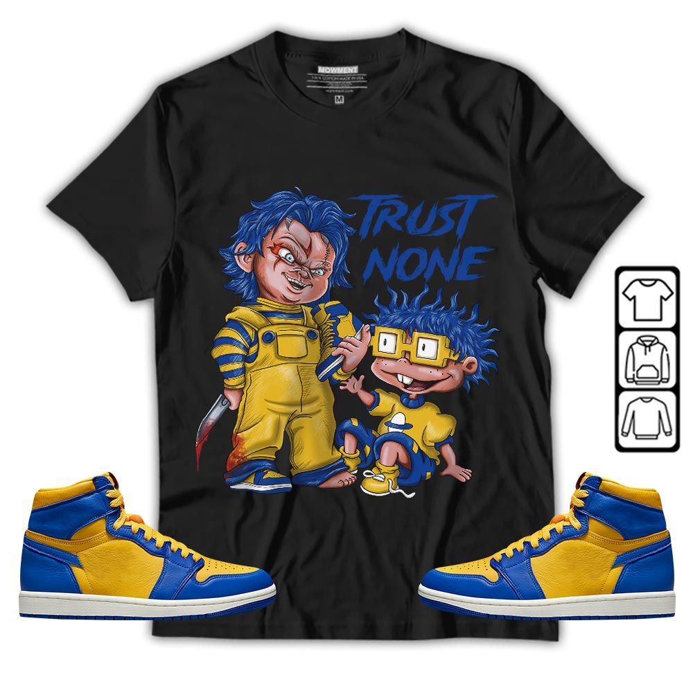 Chucky Trust No One Sneaker Shirt Match 2023 Laney 1s, Jordan 1 Retro High Laney MKO T-Shirt Chucky Trust No One Sneaker Shirt Match 2023 Laney 1s, Jordan 1 Retro High Laney MKO T-Shirt