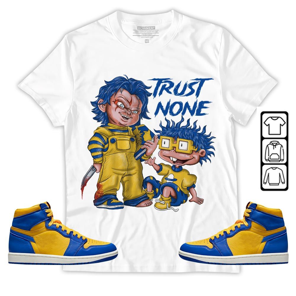 Chucky Trust No One Sneaker Shirt Match 2023 Laney 1s, Jordan 1 Retro High Laney MKO T-Shirt Chucky Trust No One Sneaker Shirt Match 2023 Laney 1s, Jordan 1 Retro High Laney MKO T-Shirt