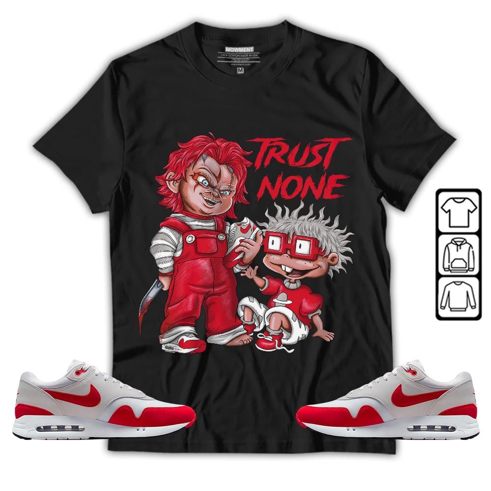 Chucky Trust No One Sneaker Shirt Match Air Max 1 86 Big Bubble, Air Max 1 86 Big Bubble MKO T-Shirt