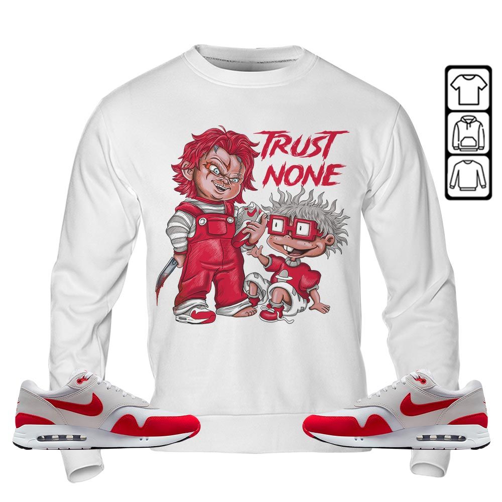 Chucky Trust No One Sneaker Shirt Match Air Max 1 86 Big Bubble, Air Max 1 86 Big Bubble MKO T-Shirt Chucky Trust No One Sneaker Shirt Match Air Max 1 86 Big Bubble, Air Max 1 86 Big Bubble MKO T-Shirt