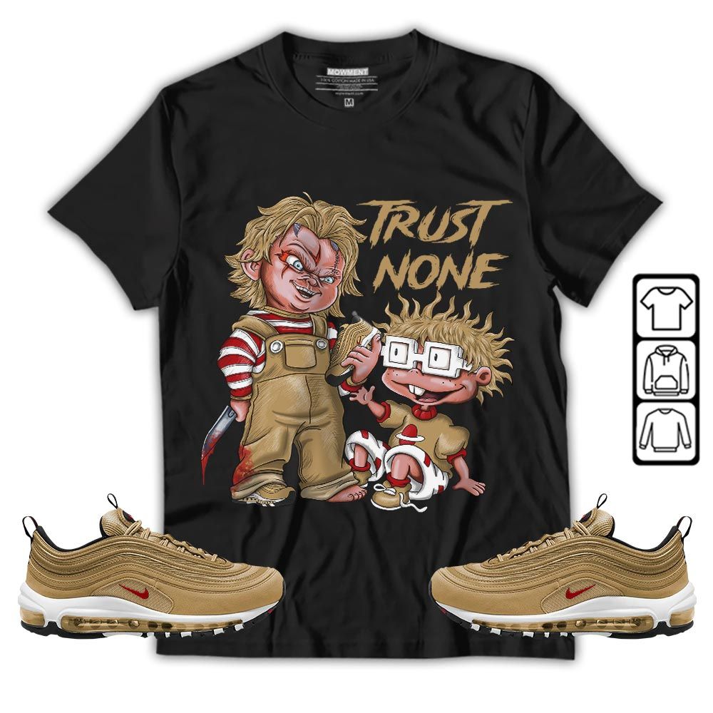 Chucky Trust No One Sneaker Shirt Match Air Max 97 Metallic Gold, Air Max 97 Gold Bullet MKO T-Shirt