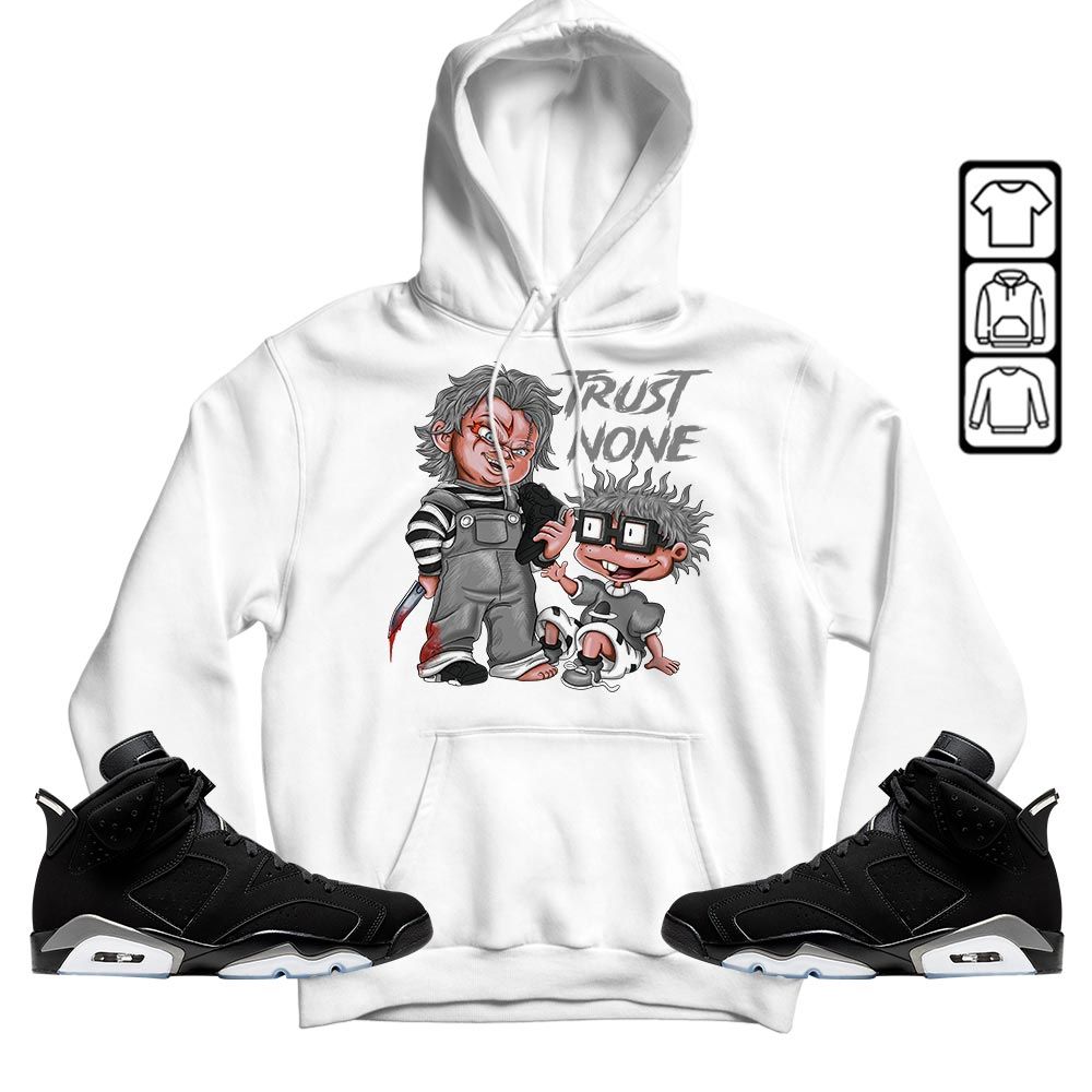 Chucky Trust No One Sneaker Shirt Match Black Chrome 6s, Jordan 6 Black Chrome MKO T-Shirt Chucky Trust No One Sneaker Shirt Match Black Chrome 6s, Jordan 6 Black Chrome MKO T-Shirt