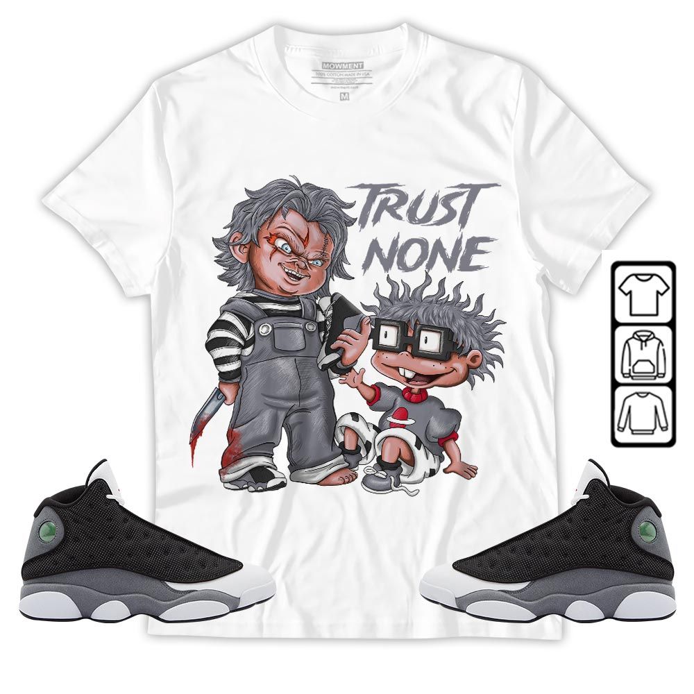 Chucky Trust No One Sneaker Shirt Match Black Flint 13s, Jordan Retro 13 Black Flint MKO T-Shirt