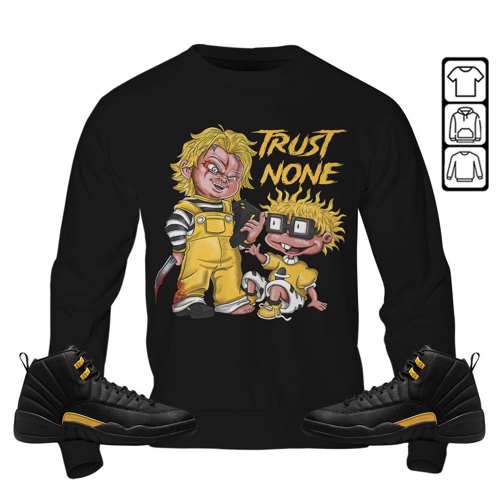 Chucky Trust No One Sneaker Shirt Match Black Taxi 12S, Jordan 12 Retro Black Taxi Hoodie Sweatshirt Tee All Over Print MKO Shirt Chucky Trust No One Sneaker Shirt Match Black Taxi 12S, Jordan 12 Retro Black Taxi Hoodie Sweatshirt Tee All Over Print MKO Shirt