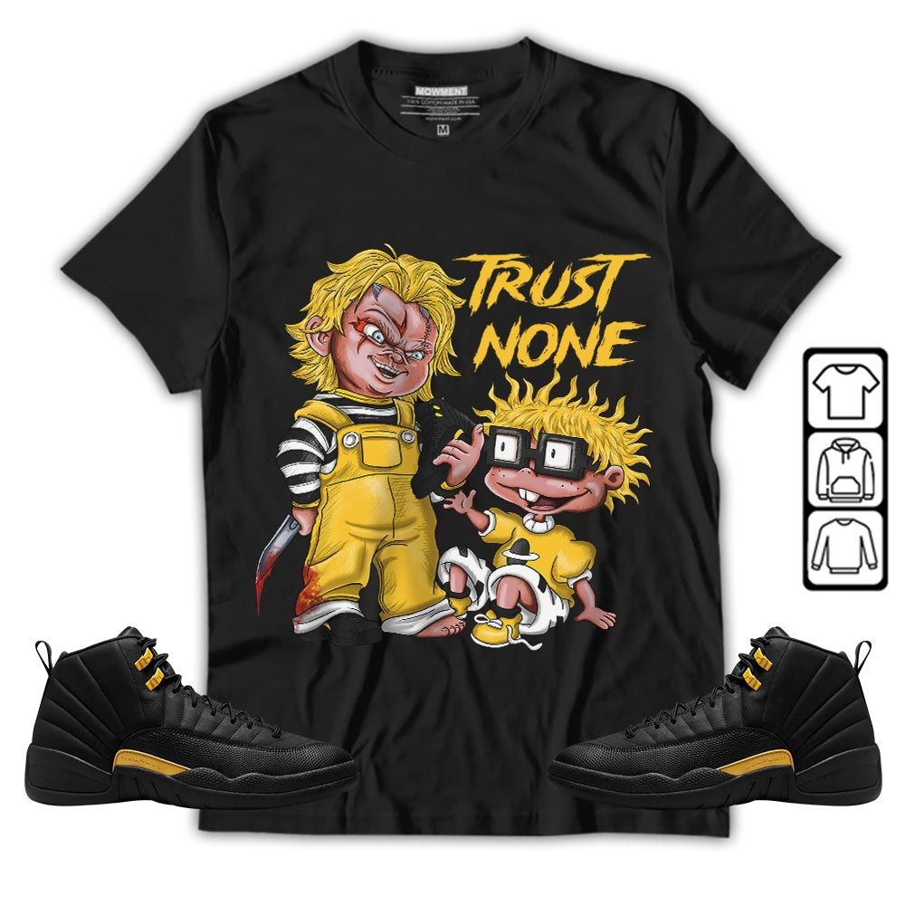 Chucky Trust No One Sneaker Shirt Match Black Taxi 12S, Jordan 12 Retro Black Taxi Hoodie Sweatshirt Tee All Over Print MKO Shirt Chucky Trust No One Sneaker Shirt Match Black Taxi 12S, Jordan 12 Retro Black Taxi Hoodie Sweatshirt Tee All Over Print MKO Shirt