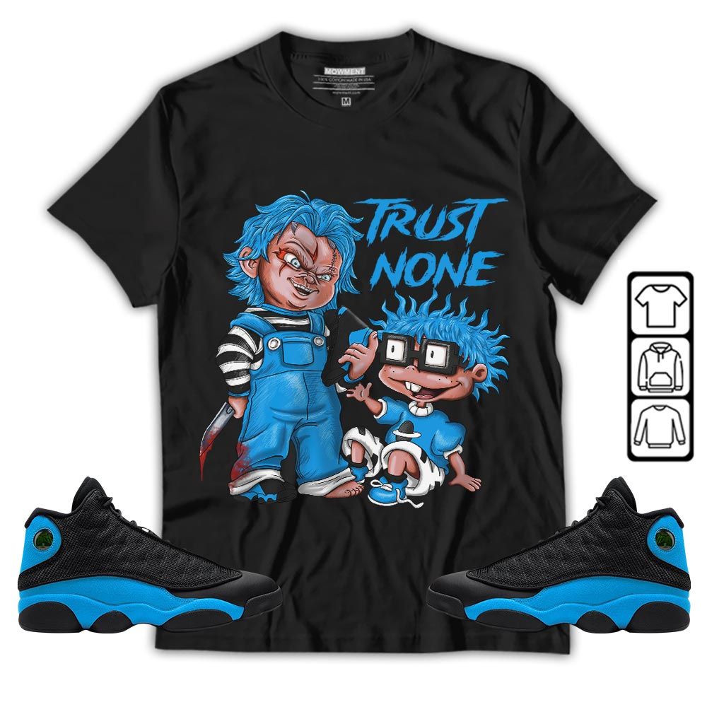 Chucky Trust No One Sneaker Shirt Match Black University Blue 13S, Jordan 13 Black University Blue 2022 Hoodie Sweatshirt Tee All Over Print MKO Shirt Chucky Trust No One Sneaker Shirt Match Black University Blue 13S, Jordan 13 Black University Blue 2022 Hoodie Sweatshirt Tee All Over Print MKO Shirt