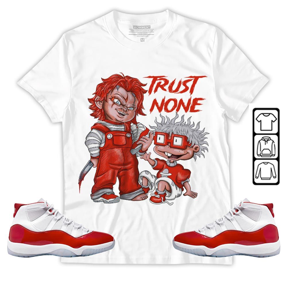 Chucky Trust No One Sneaker Shirt Match Cherry 11s, Jordan 11 Retro Cherry MKO T-Shirt