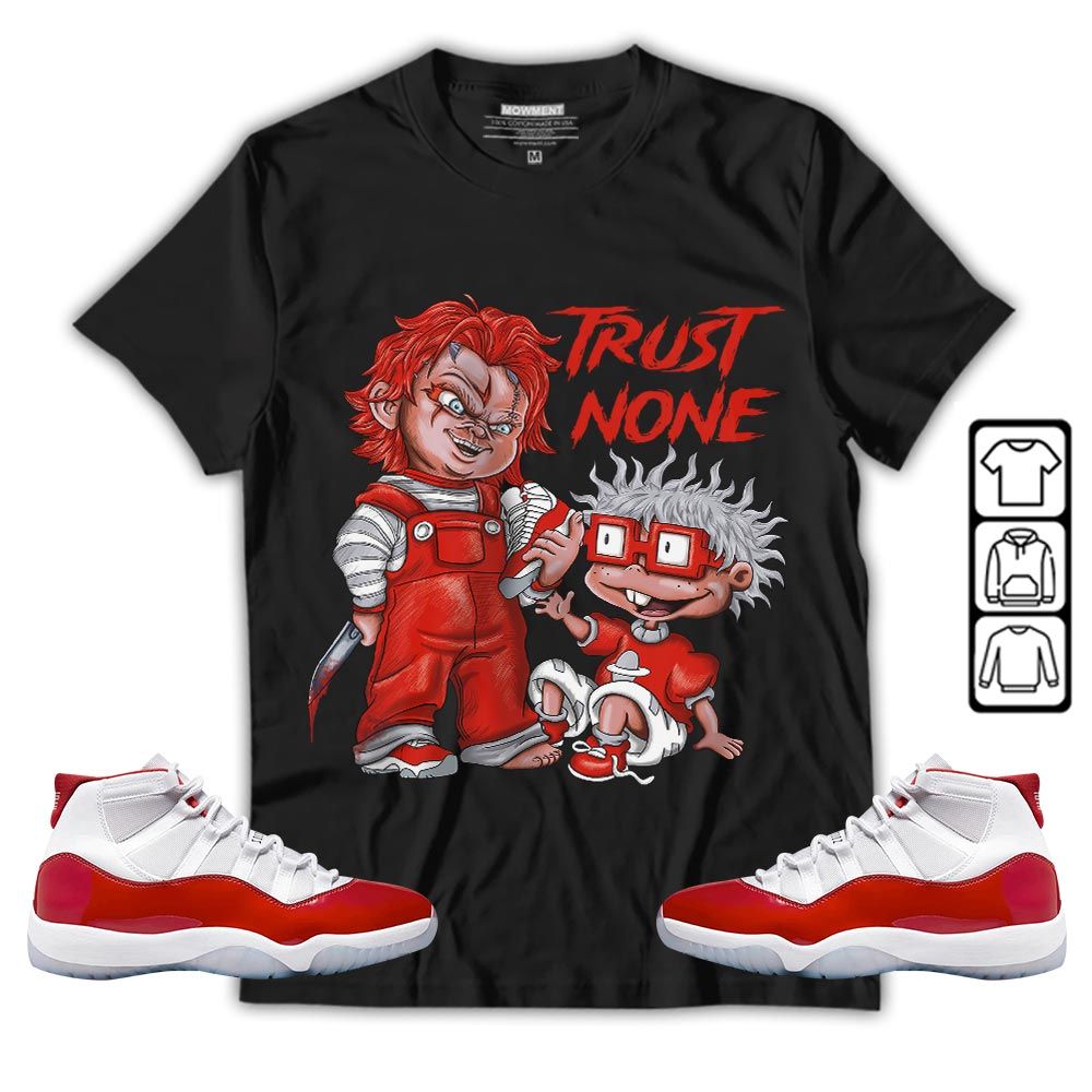Chucky Trust No One Sneaker Shirt Match Cherry 11s, Jordan 11 Retro Cherry MKO T-Shirt