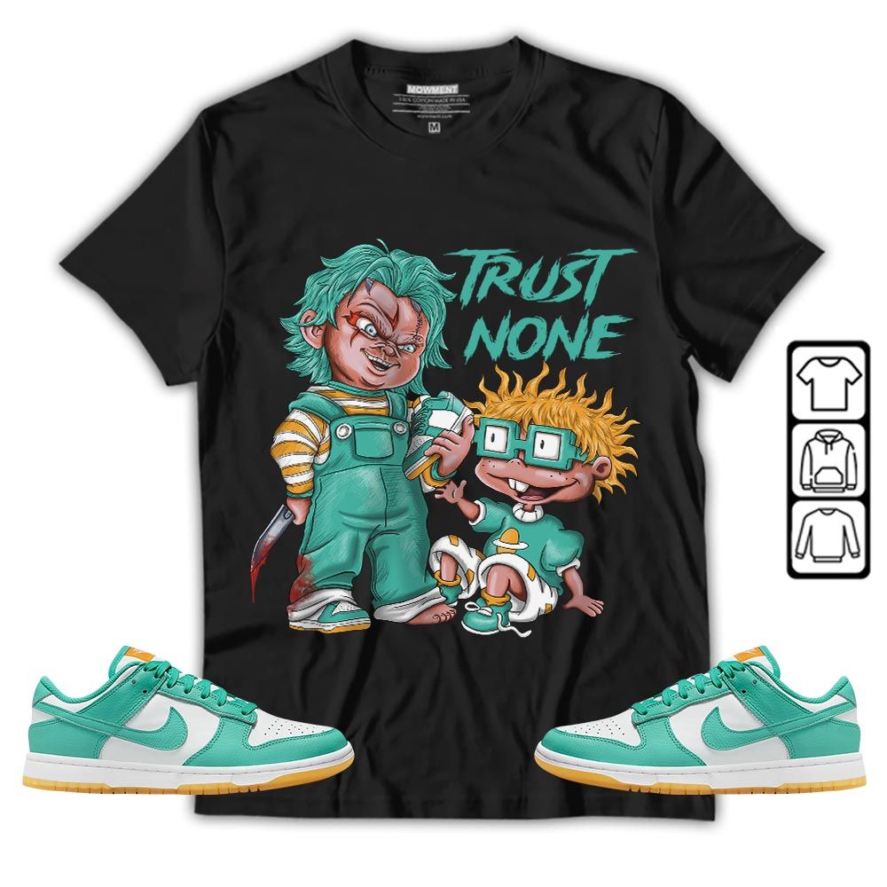Chucky Trust No One Sneaker Shirt Match Dunk Low Turquoise, Dunk Low Teal Zeal MKO T-Shirt