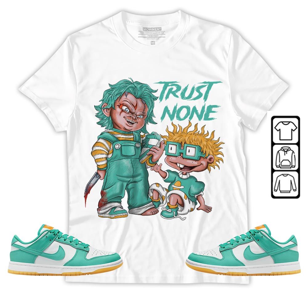 Chucky Trust No One Sneaker Shirt Match Dunk Low Turquoise, Dunk Low Teal Zeal MKO T-Shirt Chucky Trust No One Sneaker Shirt Match Dunk Low Turquoise, Dunk Low Teal Zeal MKO T-Shirt