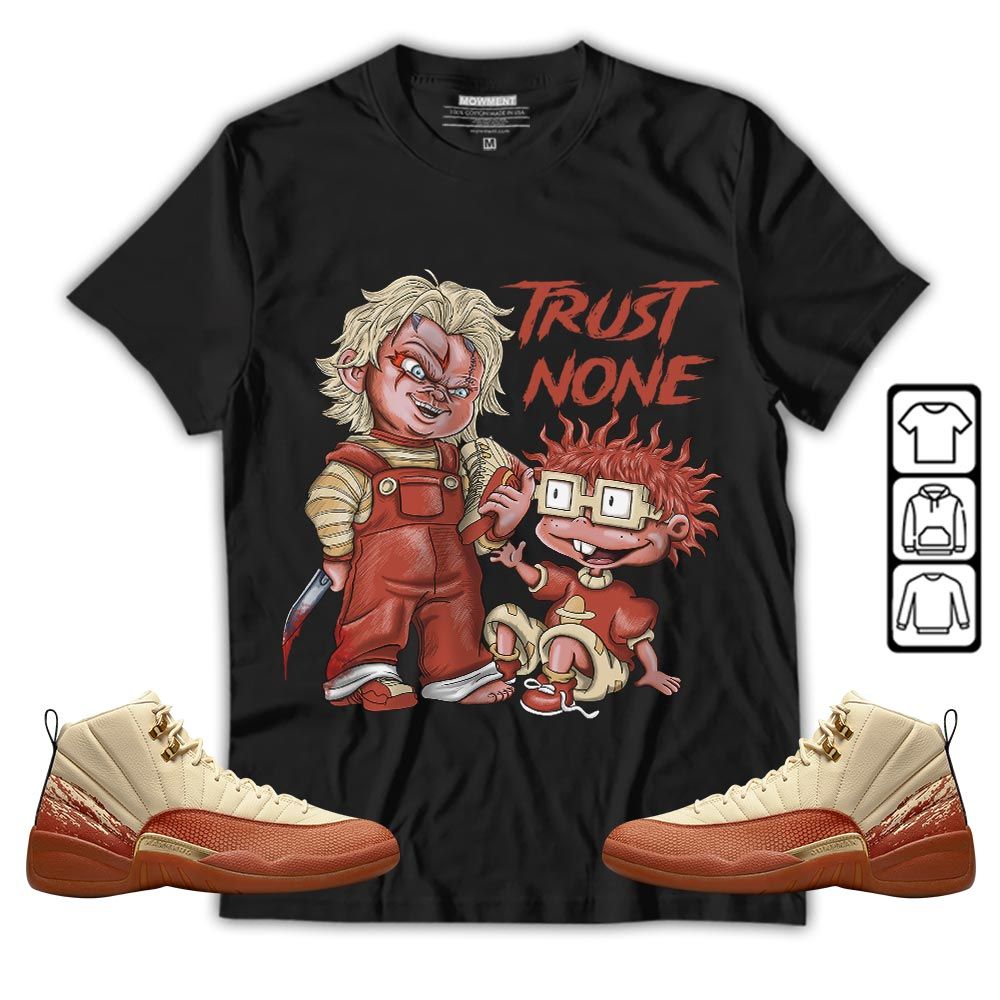 Chucky Trust No One Sneaker Shirt Match Eastside Golf 12s, Jordan 12 Retro Eastside Golf MKO T-Shirt