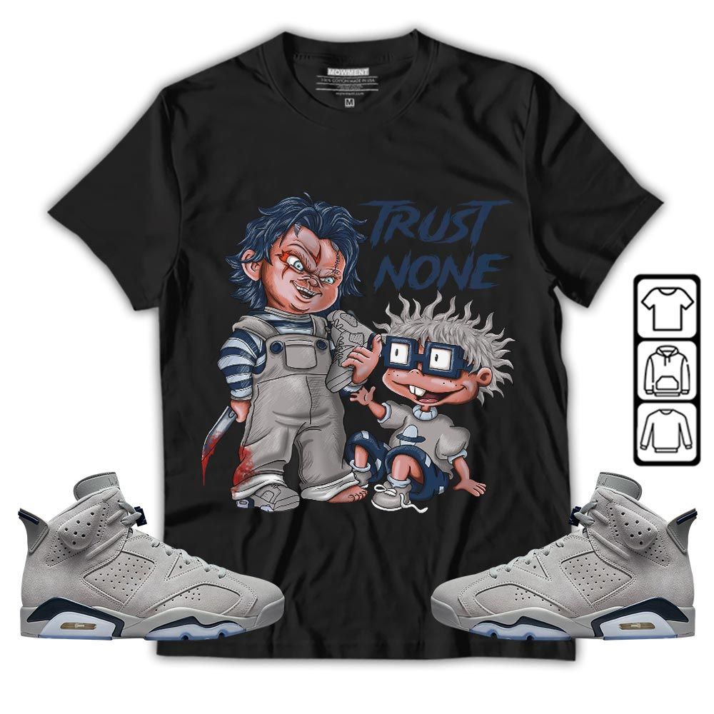 Chucky Trust No One Sneaker Shirt Match Georgetown 6s, Jordan 6 Retro Georgetown MKO T-Shirt Chucky Trust No One Sneaker Shirt Match Georgetown 6s, Jordan 6 Retro Georgetown MKO T-Shirt