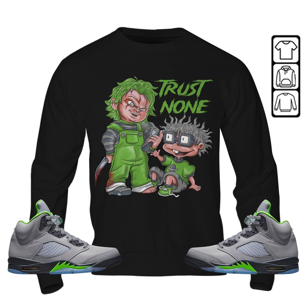 Chucky Trust No One Sneaker Shirt Match Green Bean 5s, Jordan 5 Retro Green Bean MKO T-Shirt Chucky Trust No One Sneaker Shirt Match Green Bean 5s, Jordan 5 Retro Green Bean MKO T-Shirt