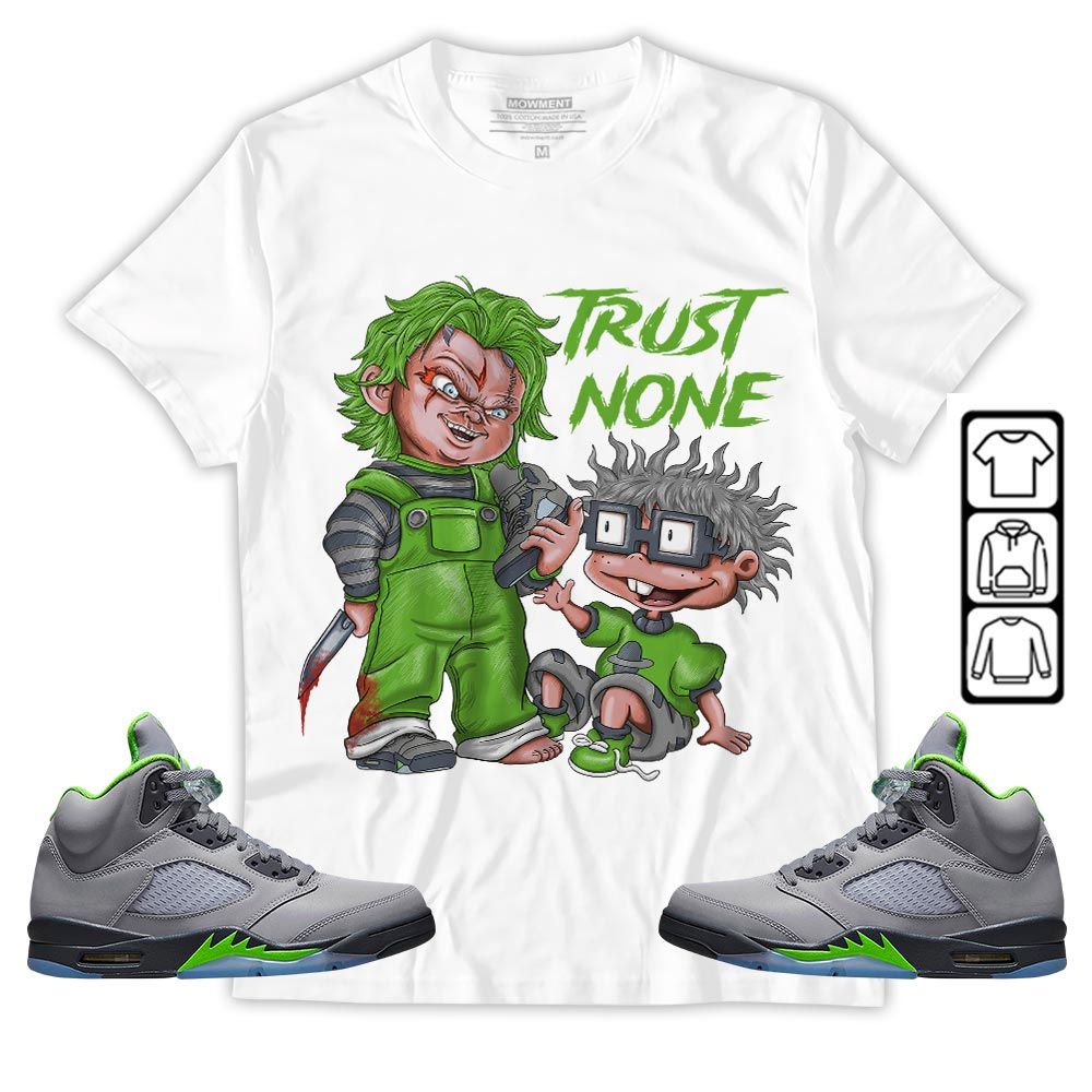 Chucky Trust No One Sneaker Shirt Match Green Bean 5s, Jordan 5 Retro Green Bean MKO T-Shirt Chucky Trust No One Sneaker Shirt Match Green Bean 5s, Jordan 5 Retro Green Bean MKO T-Shirt