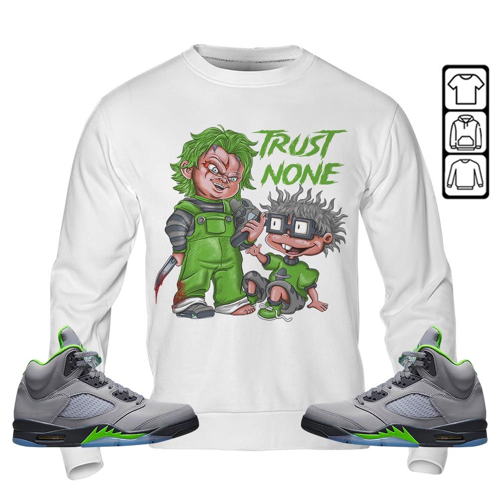 Chucky Trust No One Sneaker Shirt Match Green Bean 5s, Jordan 5 Retro Green Bean MKO T-Shirt Chucky Trust No One Sneaker Shirt Match Green Bean 5s, Jordan 5 Retro Green Bean MKO T-Shirt