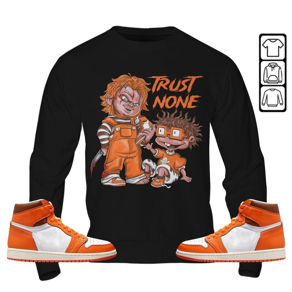 Chucky Trust No One Sneaker Shirt Match High OG Starfish 1s, Jordan 1 Retro High OG Starfish MKO T-Shirt Chucky Trust No One Sneaker Shirt Match High OG Starfish 1s, Jordan 1 Retro High OG Starfish MKO T-Shirt
