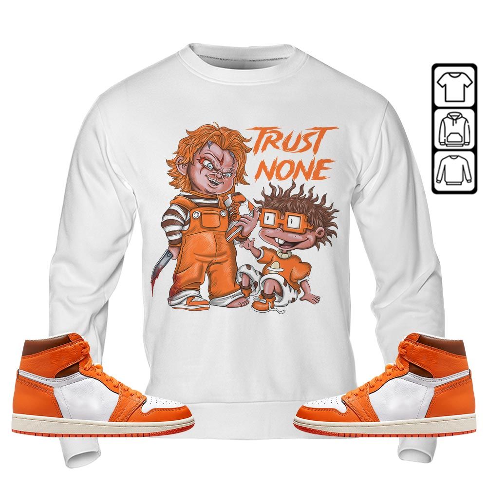 Chucky Trust No One Sneaker Shirt Match High OG Starfish 1s, Jordan 1 Retro High OG Starfish MKO T-Shirt Chucky Trust No One Sneaker Shirt Match High OG Starfish 1s, Jordan 1 Retro High OG Starfish MKO T-Shirt