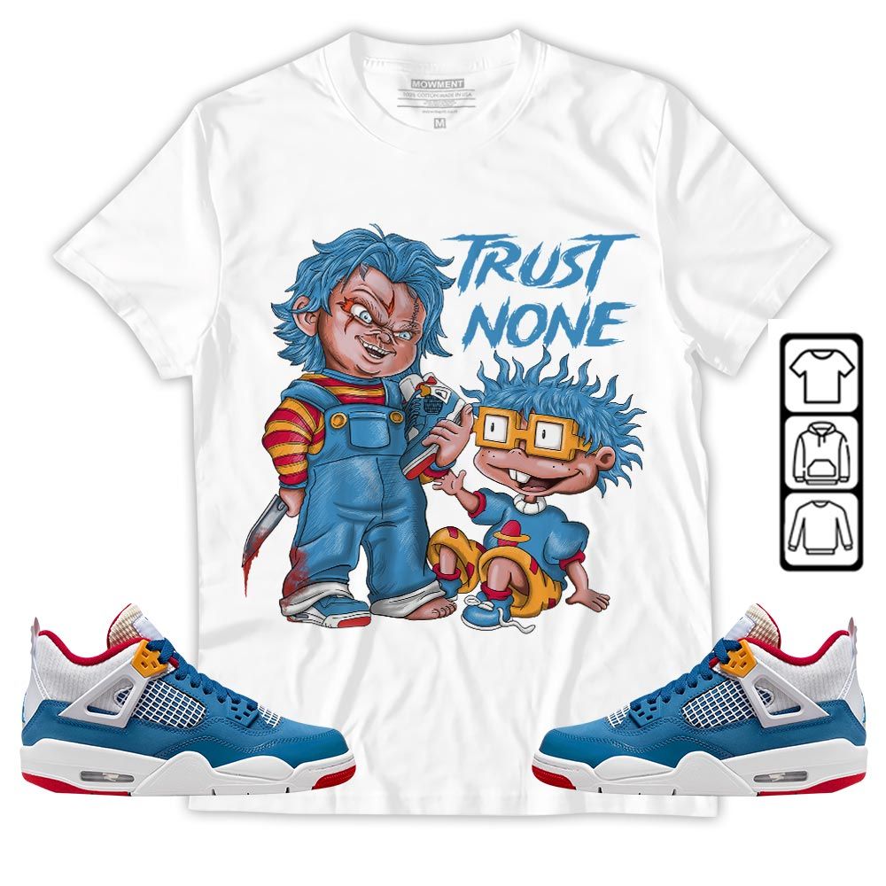 Chucky Trust No One Sneaker Shirt Match Messy Room 4s, Jordan 4 GS Messy Room MKO T-Shirt Chucky Trust No One Sneaker Shirt Match Messy Room 4s, Jordan 4 GS Messy Room MKO T-Shirt