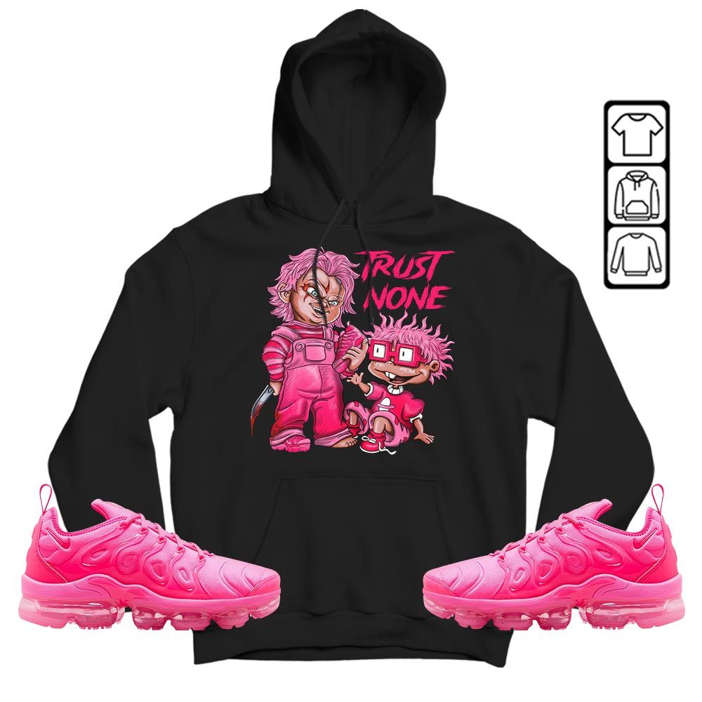 Chucky Trust No One Sneaker Shirt Match Plus Triple Pink, Air VaporMax Plus Triple Pink MKO T-Shirt Chucky Trust No One Sneaker Shirt Match Plus Triple Pink, Air VaporMax Plus Triple Pink MKO T-Shirt