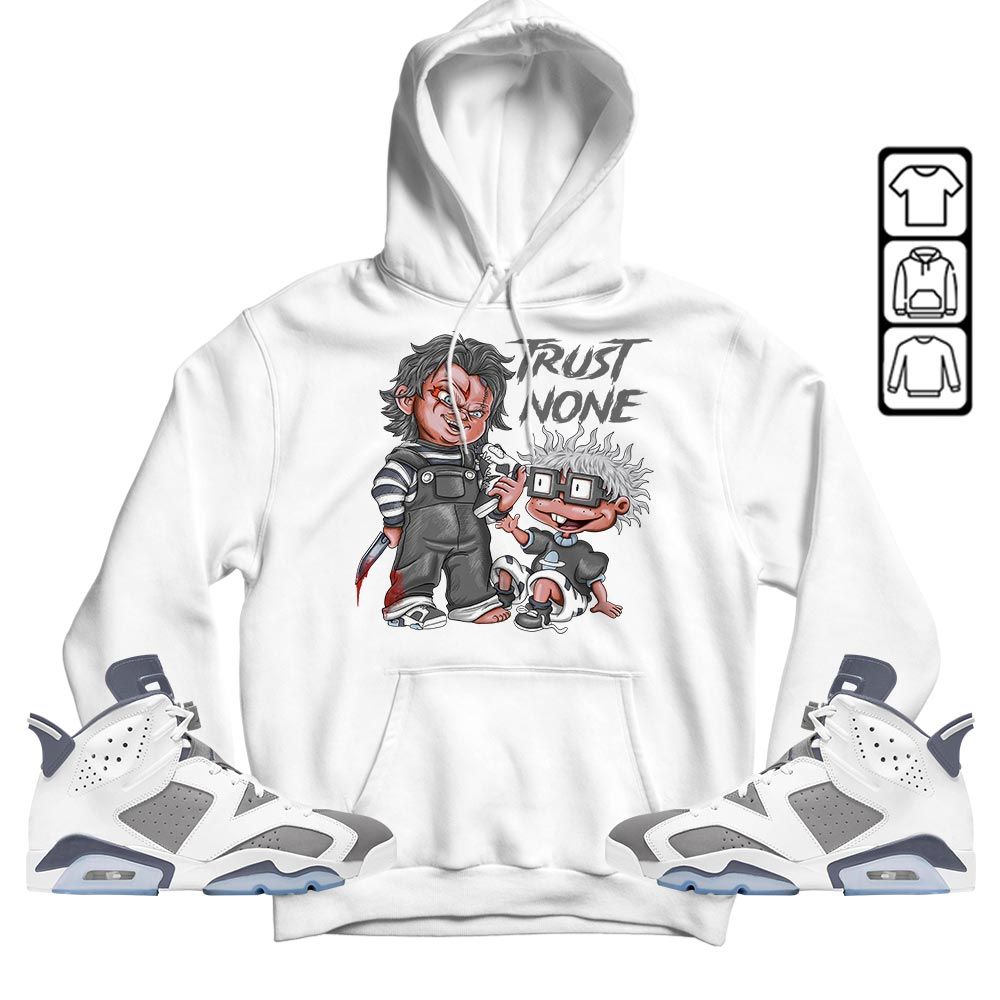 Chucky Trust No One Sneaker Shirt Match Retro Cool Grey 6s, Jordan 6 Cool Grey MKO T-Shirt Chucky Trust No One Sneaker Shirt Match Retro Cool Grey 6s, Jordan 6 Cool Grey MKO T-Shirt