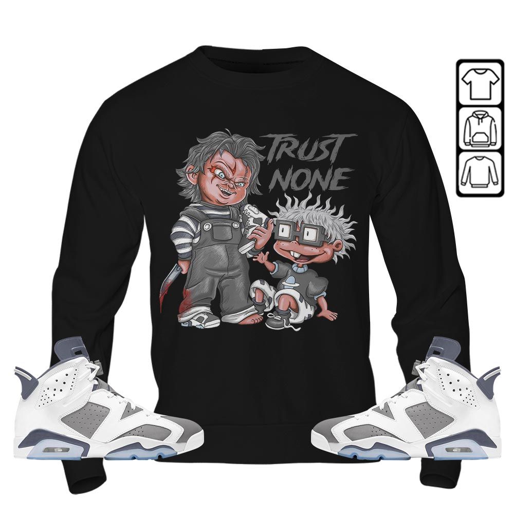 Chucky Trust No One Sneaker Shirt Match Retro Cool Grey 6s, Jordan 6 Cool Grey MKO T-Shirt Chucky Trust No One Sneaker Shirt Match Retro Cool Grey 6s, Jordan 6 Cool Grey MKO T-Shirt