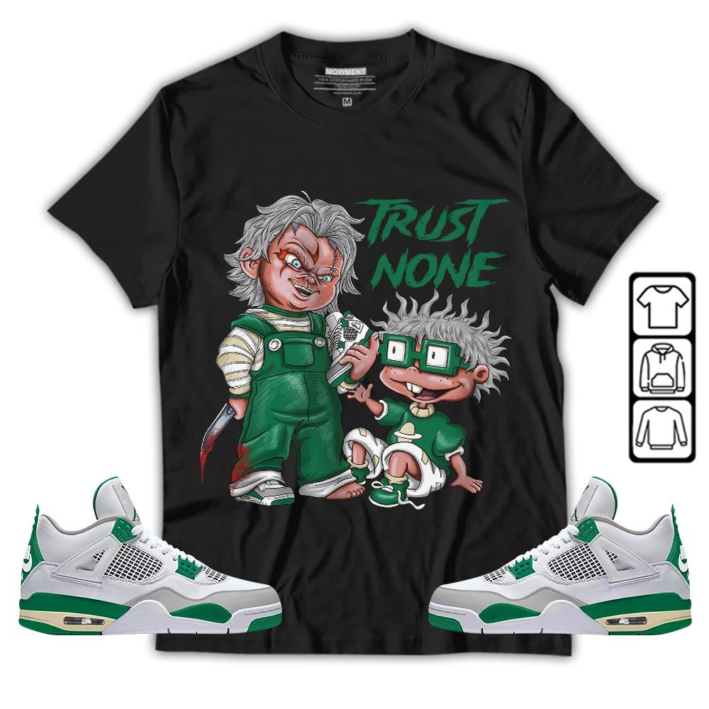 Chucky Trust No One Sneaker Shirt Match Retro Pine Green 4s, Jordan 4 Pine Green MKO T-Shirt Chucky Trust No One Sneaker Shirt Match Retro Pine Green 4s, Jordan 4 Pine Green MKO T-Shirt