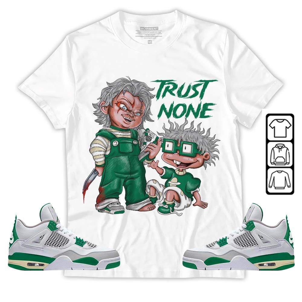 Chucky Trust No One Sneaker Shirt Match Retro Pine Green 4s, Jordan 4 Pine Green MKO T-Shirt Chucky Trust No One Sneaker Shirt Match Retro Pine Green 4s, Jordan 4 Pine Green MKO T-Shirt