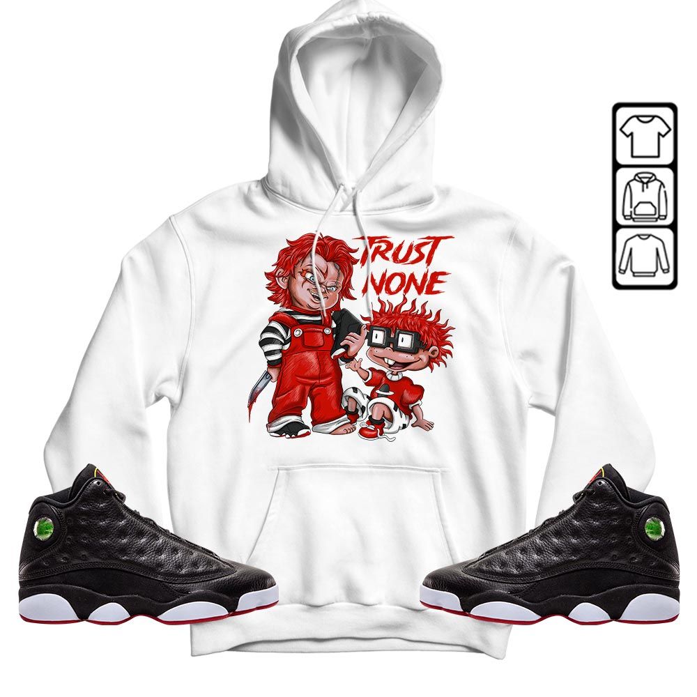 Chucky Trust No One Sneaker Shirt Match Retro Playoffs 13s, Jordan 13 Playoffs MKO T-Shirt