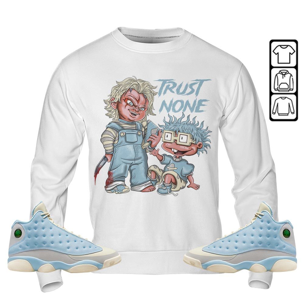 Chucky Trust No One Sneaker Shirt Match SoleFly 13s, Jordan 13 Retro SoleFly MKO T-Shirt Chucky Trust No One Sneaker Shirt Match SoleFly 13s, Jordan 13 Retro SoleFly MKO T-Shirt