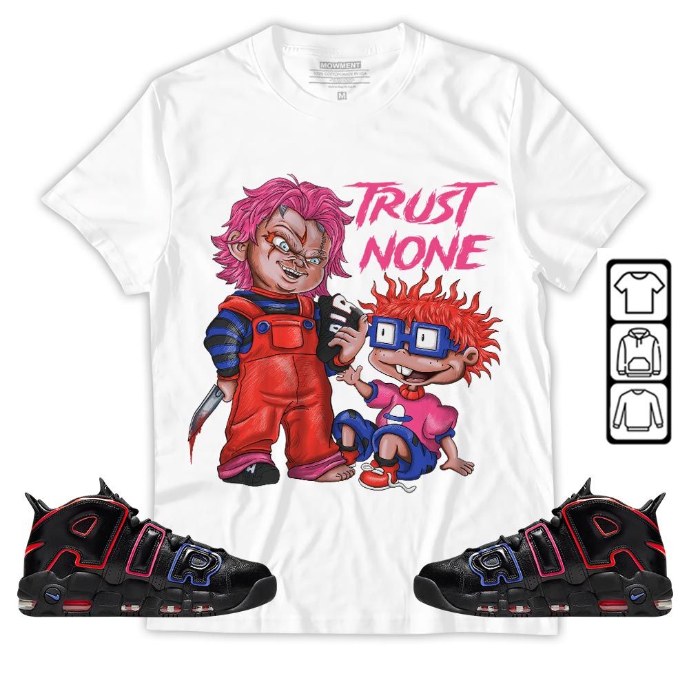 Chucky Trust No One Sneaker Shirt Match Uptempo 96 Electric, Air More Uptempo Electric MKO T-Shirt Chucky Trust No One Sneaker Shirt Match Uptempo 96 Electric, Air More Uptempo Electric MKO T-Shirt