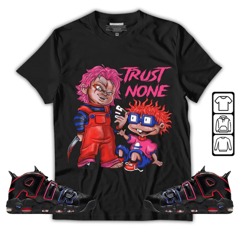 Chucky Trust No One Sneaker Shirt Match Uptempo 96 Electric, Air More Uptempo Electric MKO T-Shirt Chucky Trust No One Sneaker Shirt Match Uptempo 96 Electric, Air More Uptempo Electric MKO T-Shirt