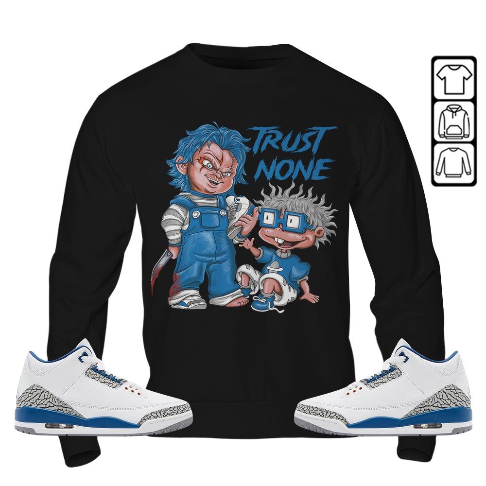 Chucky Trust No One Sneaker Shirt Match Wizards 3s, Jordan Retro 3 Wizards MKO T-Shirt Chucky Trust No One Sneaker Shirt Match Wizards 3s, Jordan Retro 3 Wizards MKO T-Shirt