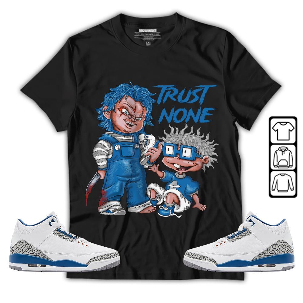 Chucky Trust No One Sneaker Shirt Match Wizards 3s, Jordan Retro 3 Wizards MKO T-Shirt
